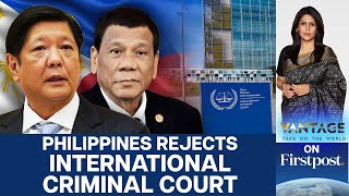 Why Philippines Won't "Lift a Finger" to Help ICC in its Drug War Probe | Vantage with Palki Sharma