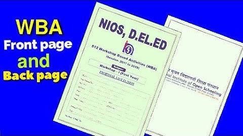 NIOS Deled WBA  || Download WBA front page & back page || to submit on study centre