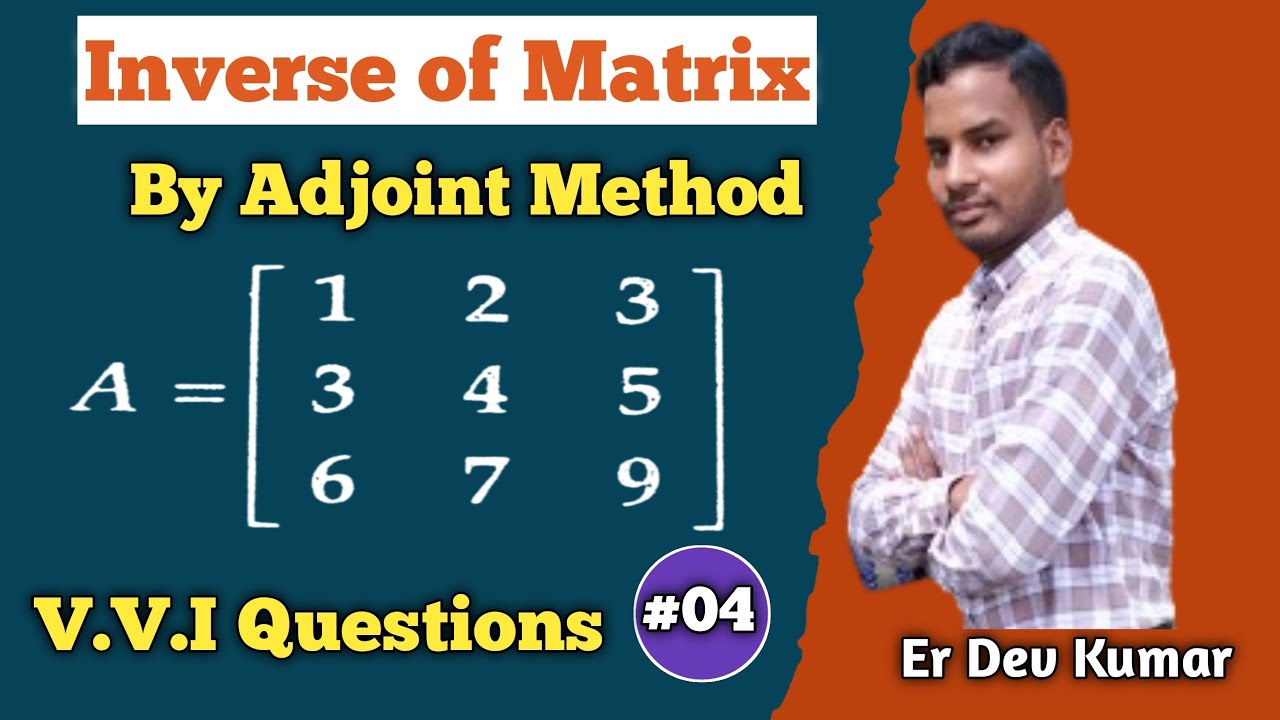 Inverse Of A Matrix By Adjoin Method Matrices Bsc 1st Year Find inverse-of-a-matrix-by-adjoin-method-matrices-bsc-1st-year-find