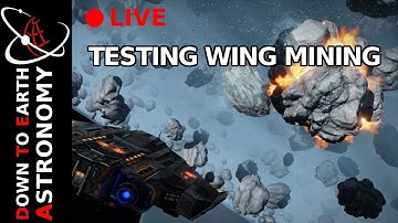 🔴Testing wing mining with Down To Earth Astronomy