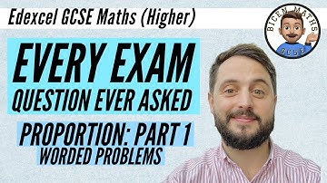 Every exam question ever asked… Proportion 1 (worded) // [Edexcel GCSE Maths, Higher]