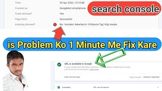 no 'noindex' detected in 'x-robots-tag' http header | Indexing request rejected blogger - Fix (100)