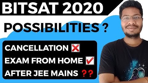 What Will Happen to BITSAT 2020 ?| Exam From Home ? Cancellation ? Possibilities ? | BITS Pilani