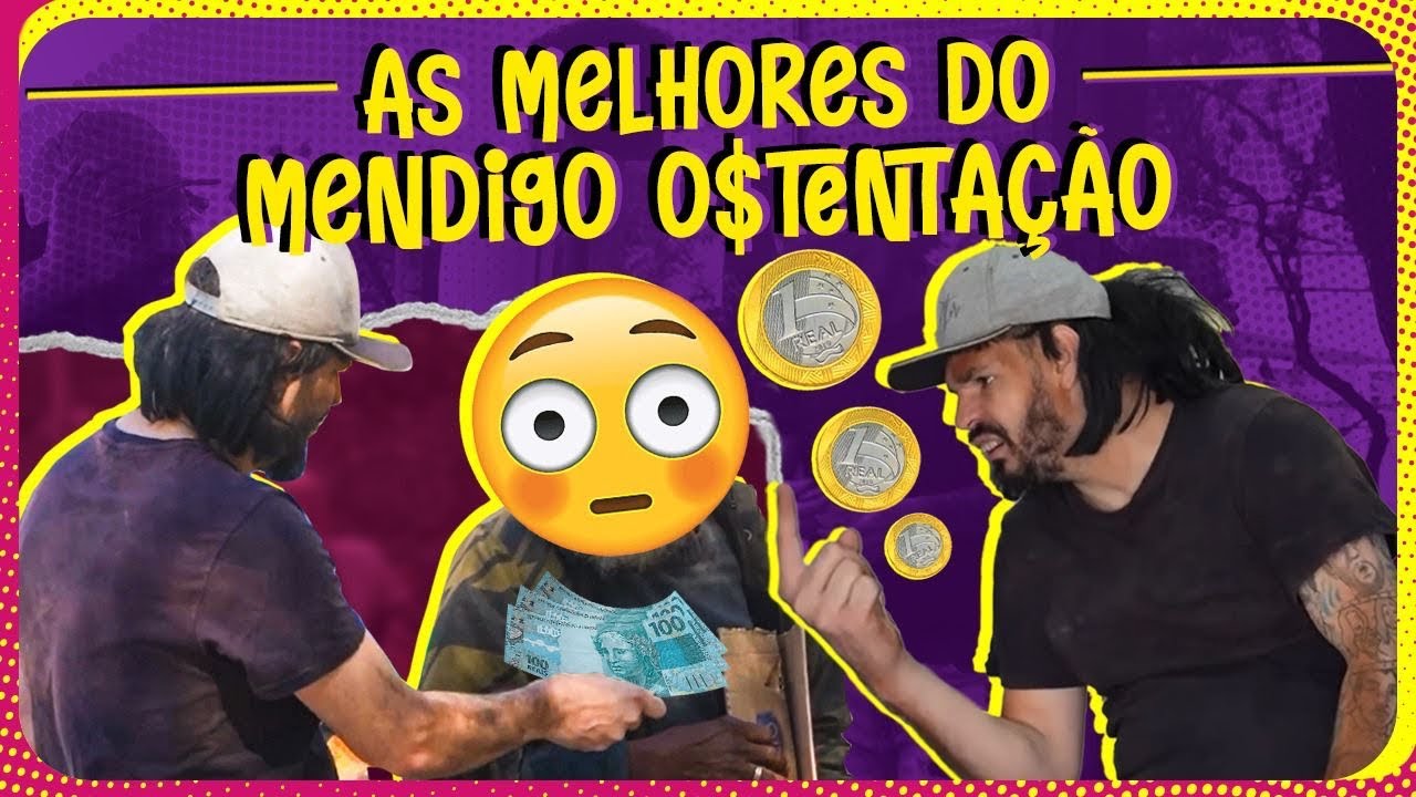 PEGADINHA AS MAIS BOMBADAS DO MENDIGO OSTENTACAO
