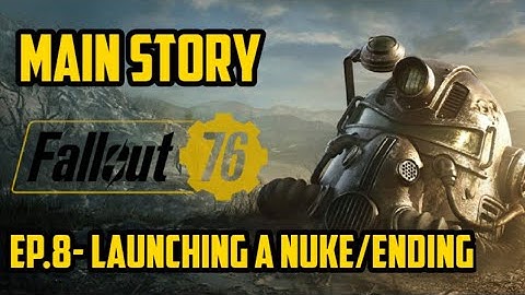Fallout 76|Full Gameplay Walkthrough|No Commentary|Part 8 - Launching Nuke/Ending