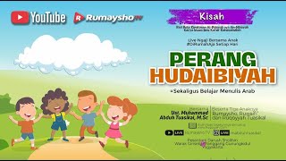 Kisah Perang Hudaibiyah - Ustadz M Abduh Tuasikal