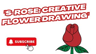 S-Rose Creative Flower Drawing