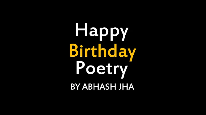 Happy Birthday Poetry | Birthday Wish Poem by Abhash Jha - DayDayNews