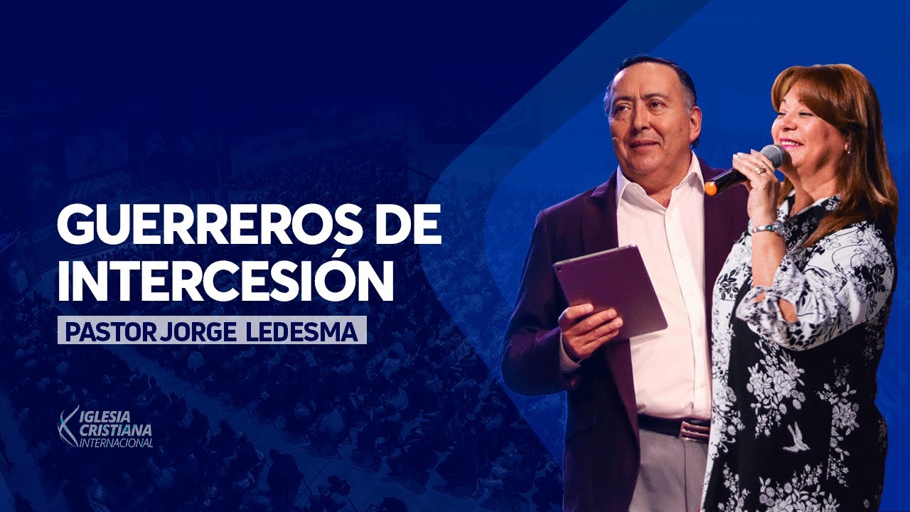 Pastor Jorge Ledesma | Guerreros de Intercesión milagros cerron