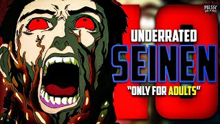 Top 10 BEST Underrated SEINEN Anime You NEED to Watch!!