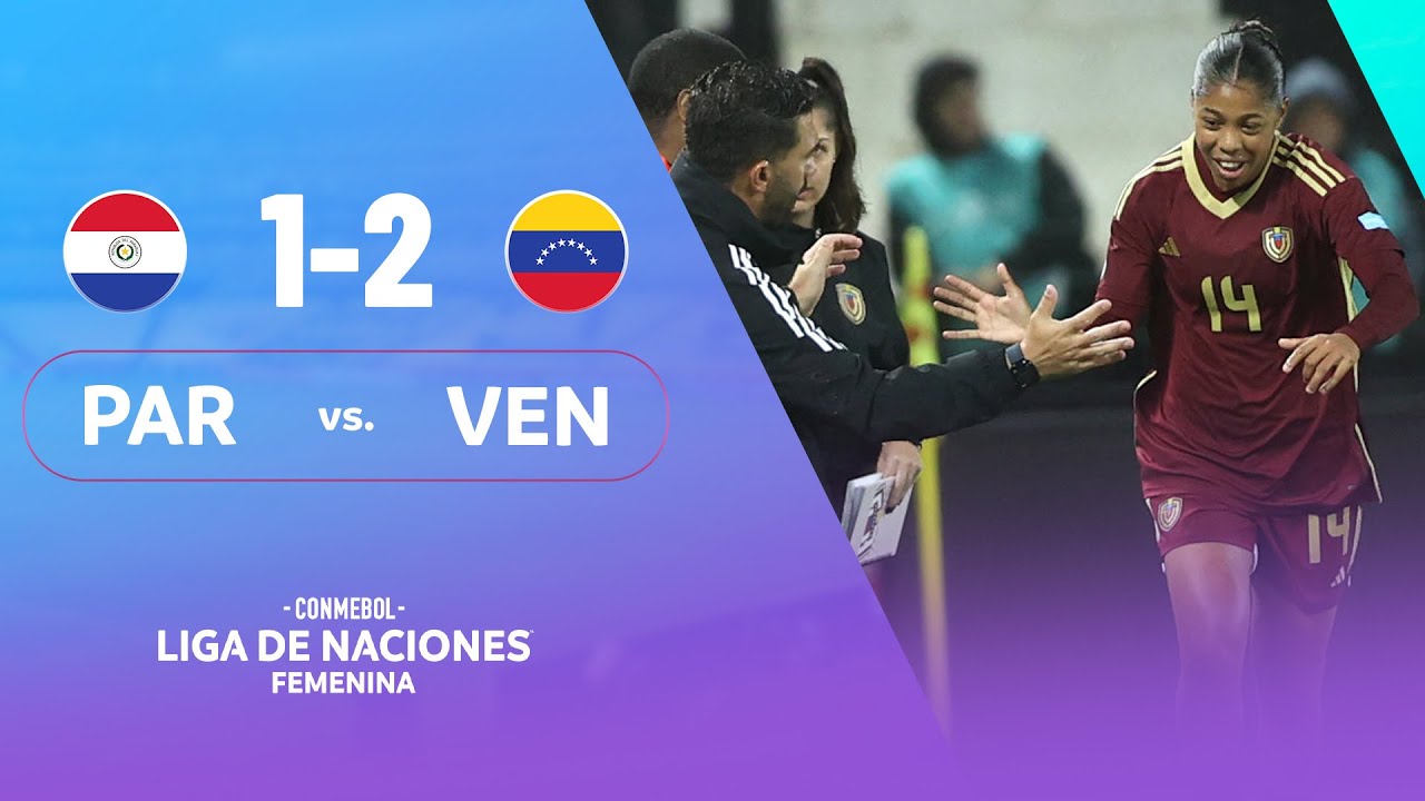 PARAGUAY vs. VENEZUELA | HIGHLIGHTS | CONMEBOL LIGA DE NACIONES FEMENINA