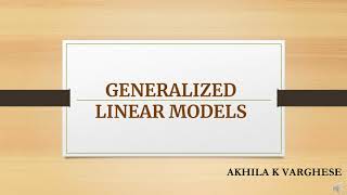 GENERALIZED LINEAR MODEL