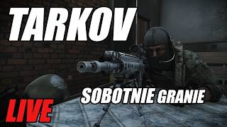 Escape from Tarkov PL EFT LIVE 30LVL UPDATE Sobotnie Bieganie Po Mapie