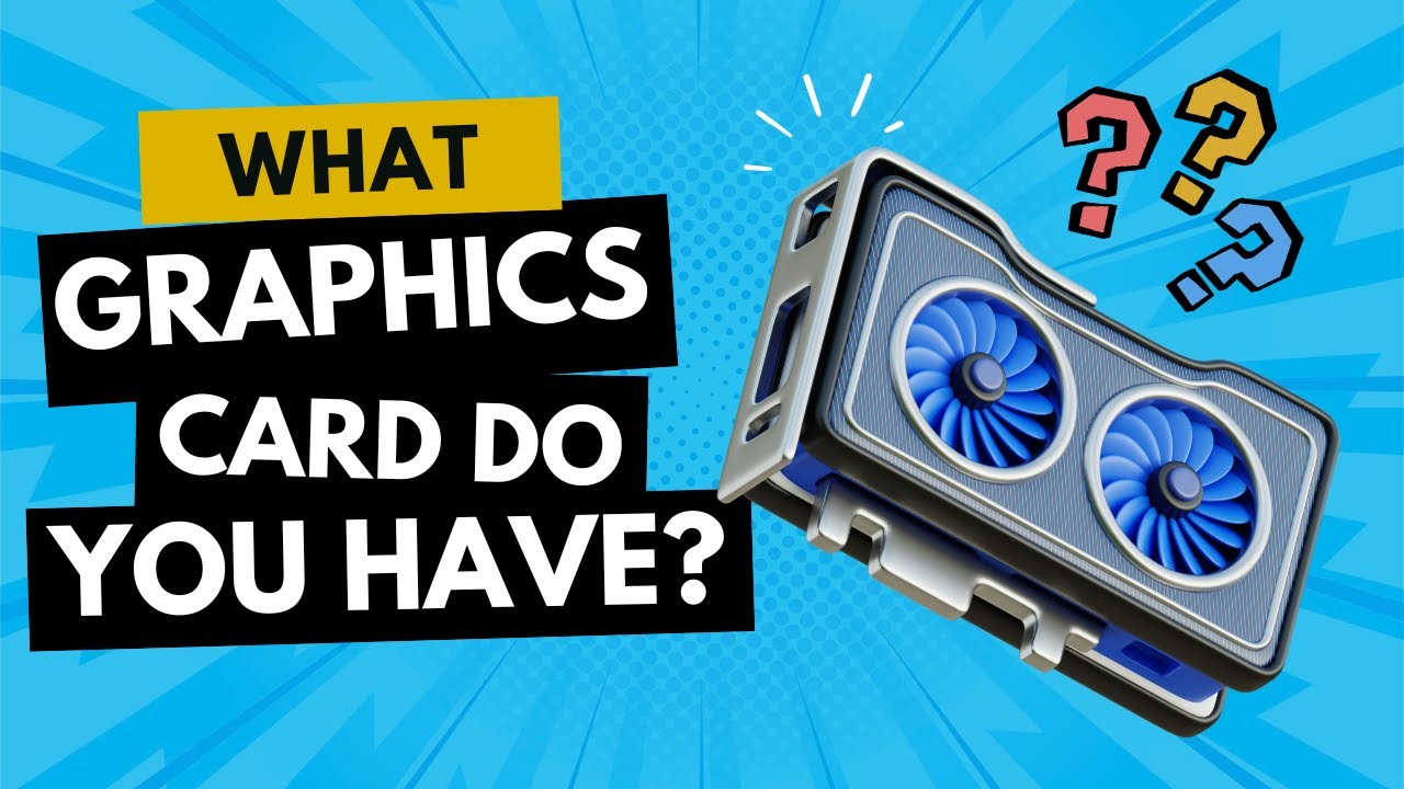 How to Check What Gpu My Laptop Has: Quick & Easy Guide