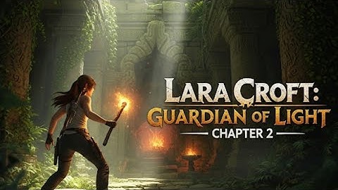 "Lara Croft: Guardian of Light – Chapter 2| No Commentary| Android Gameplay #gaming #games #gameplay