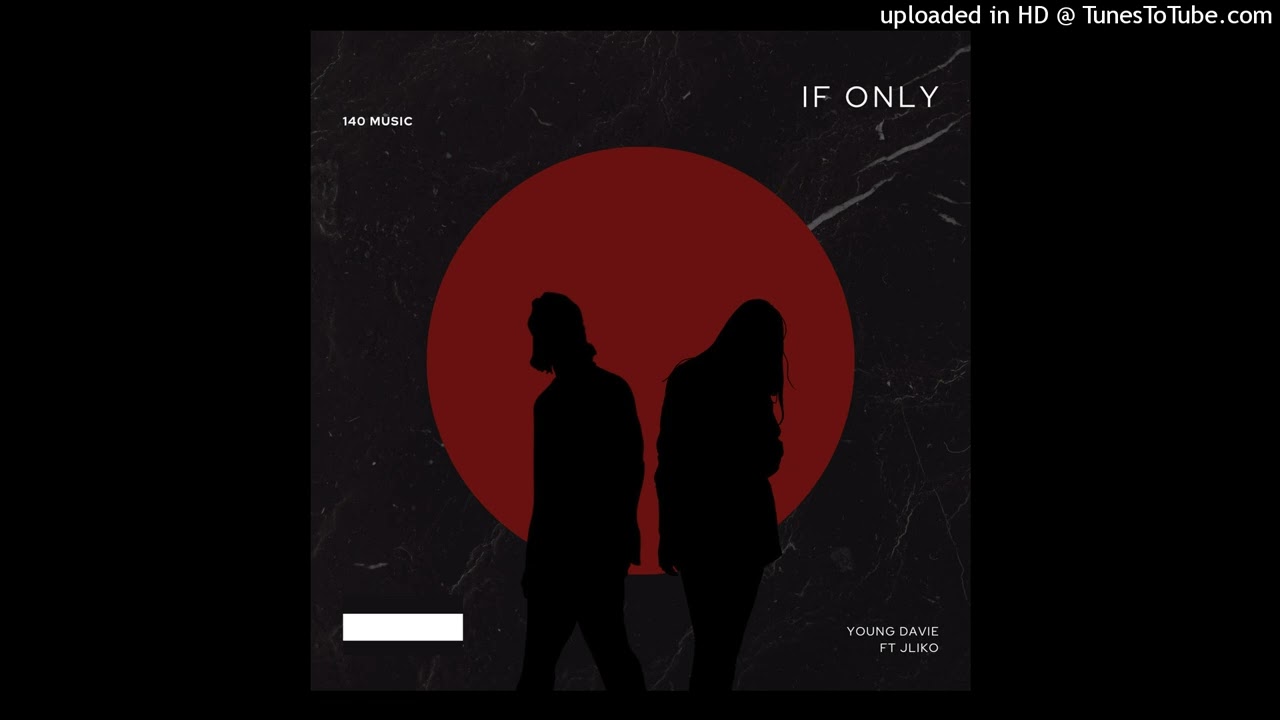 Young Davie - If Only (Audio) feat. JLiko
