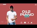 🔥012 PIANO Mix📍 | VIGRO DEEP | FOCALISTIC | KE STAR | CALTONIC | SJE KONKA | AMAPIANO 2020 |