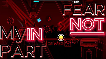My Part In Fear Not (geometry dash)