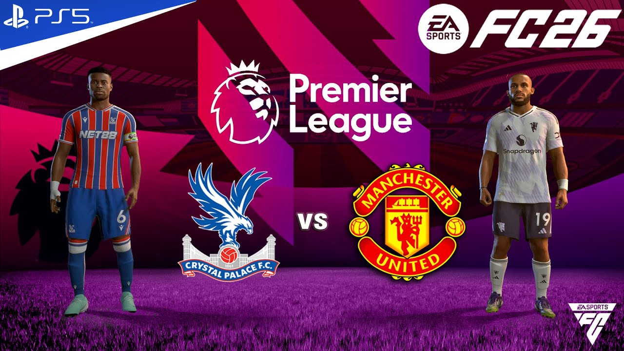 FC 26 - Кристал Пэлас против Манчестер Юнайтед - Аутентичный геймплей - Матч Премьер-лиги PS5™ 4K