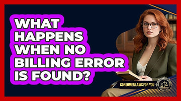 What Happens When No Billing Error Is Found?