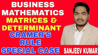 #11 Matrices & Determinants : Cramer's rule special case | b.com Business Mathematics
