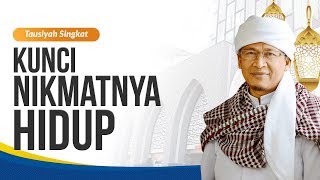 Kunci Nikmatnya Hidup | Tausyiah Singkat AAGYM 2019