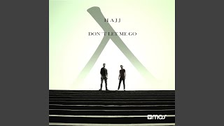 Don't Let Me Go - HAJJ