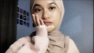 old love - yuji ft. putri || cover by kiaa