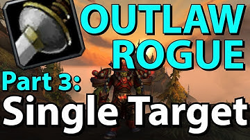 [BFA 8.1] Outlaw Rogue PvE Guide - Part 3: Single Target Rotation