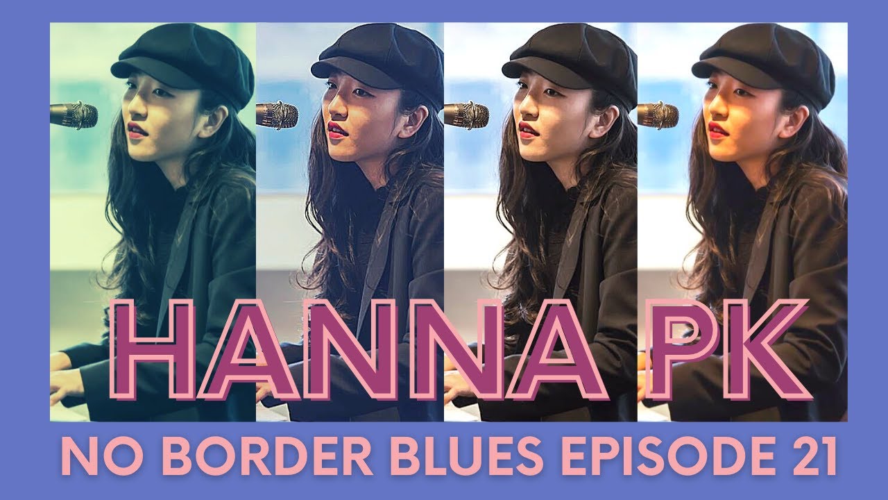 Hanna PK on No Border Blues, Episode 21