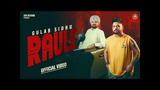 RAULE | (Official Video) | Gulab Sidhu | PS Chauhan | N Vee | Latest Punjabi Song | 5911 Records