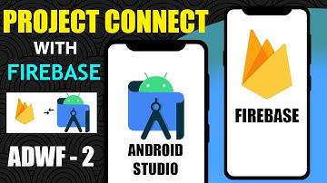 ADWF - 2 | How to connect your Project with Firebase Database | Connect firebase with android app