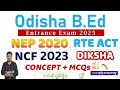 Odisha B.Ed entrance 2025 | Teaching aptitude | NEP 2020, RTE, NCF 2023  | sarani sir