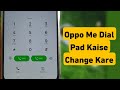 Oppo Me Dial Pad Kaise Change Kare | How To Change Dialer In Oppo Mobile
