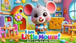 I Am Little Mouse | Nursery Rhymes & Kids Songs | Kindergarten
