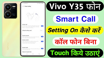 Vivo Y35 Smart Call Kaise Kare ।। How To Smart Call Setting On Vivo Y35।। Akhilesh Tech Official