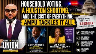 “Household Voting,” a Houston Shooting, and the Cost of Everything | AMPU | July 7, 2026 4 PM PST