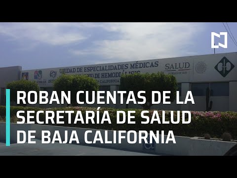 Saquean las cuentas bancarias de la Unidad de Especialidades Médicas de Baja California - En Punto