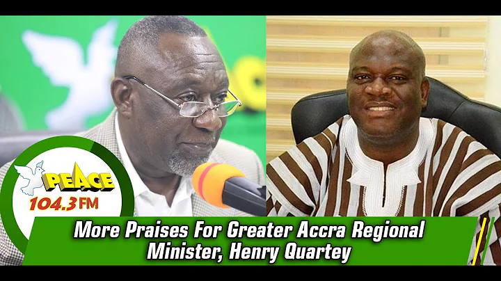 More Praises For Greater Accra Regional Minister, ...