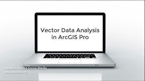 Vector Data Analysis in ArcGIS Pro