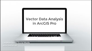Vector Data Analysis in ArcGIS Pro