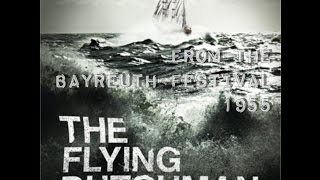Wagner: The Flying Dutchman (Der fliegende Holländer) - Knappertsbusch Bayreuth 1955