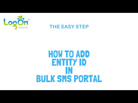 How to add entity ID ( Principal ID ) in BULK SMS Panel, Logon Utility, DLT