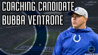 Indianapolis Colts Coaching Candidate:  Bubba Ventrone