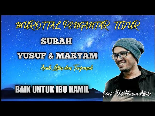 SURAT YUSUF DAN SURAT MARYAM FULL AYAT UNTUK IBU HAMIL - Ust Hanan Attaki class=