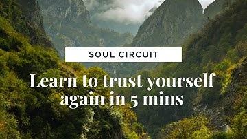 LEARN TO TRUST YOURSELF AGAIN IN 5 MINS!!