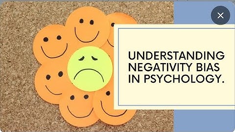 Negativity Bias: A Quick Dive