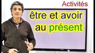 Activité - être et avoir au présent