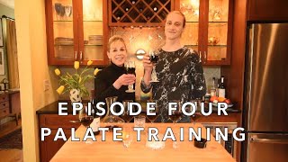 Pairings Wine Tasting | Episode Four | Palate Training