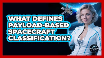 What Defines Payload-Based Spacecraft Classification?